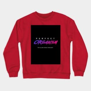 Perfect Organism "Outrun" logo Crewneck Sweatshirt